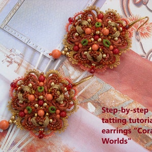 May include: A pair of coral and gold earrings with a delicate, intricate design. The earrings are made with beads and thread, and they have a step-by-step tatting tutorial called "Coral Worlds".