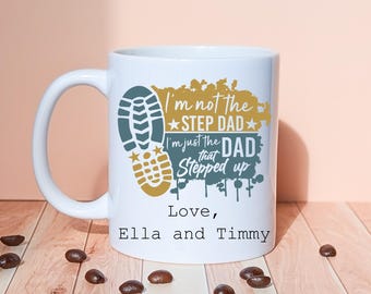 Personalised Step Dad Mug - The Dad That Stepped Up Gift