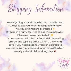 May include: Image with the text "Shipping Information" in a cursive font. The text describes handmade order processing times, shipping methods, and express delivery options. The logo for "Cosy Chaos Gifts" is in the bottom right corner.