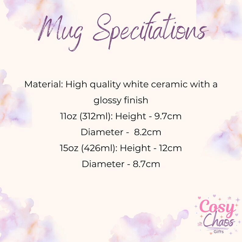 May include: White ceramic mug specifications with glossy finish. Includes dimensions for 11oz and 15oz mugs: 11oz (312ml) height 3.8 inches, diameter 3.2 inches; 15oz (426ml) height 4.7 inches, diameter 3.4 inches. The text "Mug Specifications" is at the top.