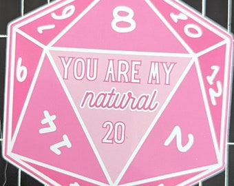 You are my natural 20