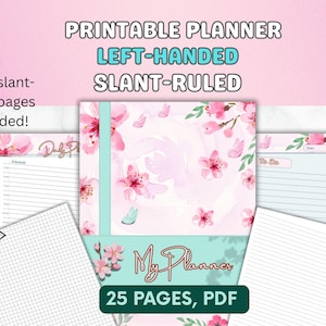 May include: A printable planner with a floral design, featuring pink cherry blossoms and butterflies. The planner includes left-handed, slant-ruled pages and a daily schedule, with the text "My Planner" and "25 PAGES, PDF".