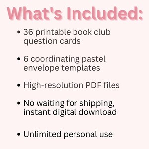 Peut inclure: Un graphique rose avec le texte "What's Included:" suivi d'une liste &agrave; puces. La liste comprend 36 cartes de questions imprimables pour club de lecture, 6 mod&egrave;les d'enveloppes pastel, des fichiers PDF haute r&eacute;solution et un usage personnel illimit&eacute;.
