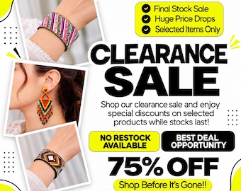 May include: A promotional graphic for beaded jewelry featuring a cuff bracelet with vertical stripes, a diamond-shaped earring with fringe, and a cuff bracelet with a geometric pattern. Text includes CLEARANCE SALE, 75% OFF, and Beaded Jewelry.