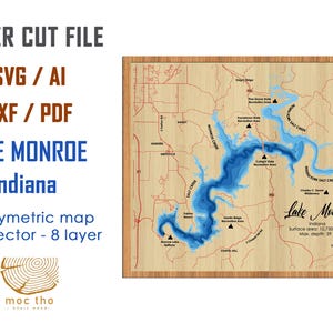 May include: Laser cut file of Lake Monroe, Indiana. The map shows the lake's depth with blue shading. The file is available in SVG, AI, DXF, and PDF formats. The map is 8 layers and includes the text "Lake Monroe, Indiana, Surface area: 10,750 acres, Max depth: 59 ft."