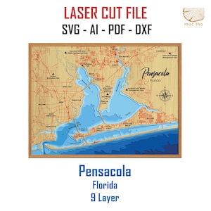 May include: A laser-cut wooden map of Pensacola, Florida, with a 9-layer design. The map features the city's layout, waterways, and surrounding areas, with the text "Pensacola Florida" at the bottom and "Laser Cut File" at the top.