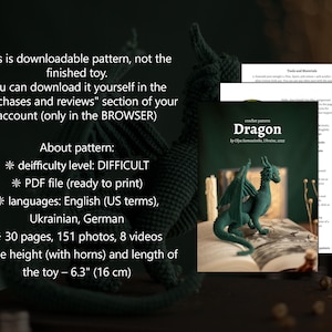May include: A crochet pattern for a dragon toy. The pattern is a PDF file with 30 pages, 151 photos, and 8 videos. The finished toy is 16 cm tall. The pattern is available in English (US terms), Ukrainian, and German.