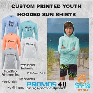 May include: Custom printed youth hooded sun shirts in various colors, including blue mist, aqua blue, coral, white, and aluminum. The shirts feature a professional sublimation full color print with no feel print. The text "PROMOS 4U printing & promotional products" is displayed at the bottom of the image. The image also includes a young person wearing a light blue hooded sun shirt with a "Protection Collection UPF 50+" logo.