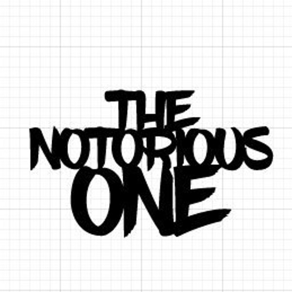 the notorious one cake topper Svg Cut File | Instant Download | DIY Cake Party Topper