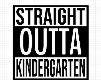 Free Free 227 Straight Outta Kindergarten Svg Free SVG PNG EPS DXF File