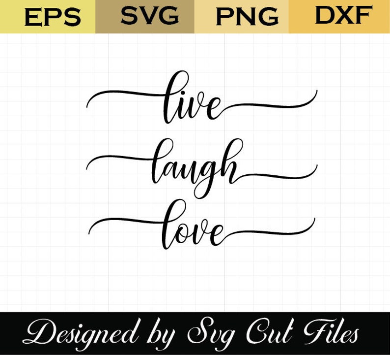 Free Free Live Laugh Love Svg Free 626 SVG PNG EPS DXF File