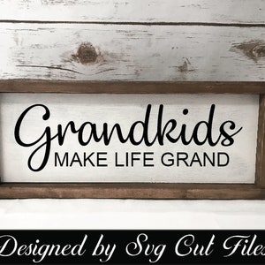 Grandkids Make Life Grand SVG  Rustic Sign Svg,Farmhouse Sign, Silhouette Svg  Cutting files for Silhouette Cameo, ScanNCut, Cricut