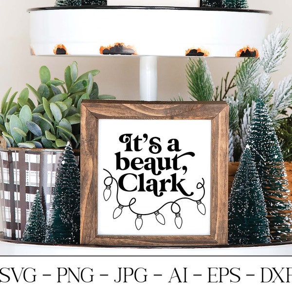 It's a Beaut Clark, Sublimation Designs, Christmas SVG, Christmas Shirt SVG, SVG Files for Cricut, Laser Cut Files