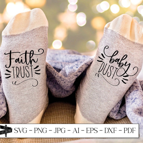 Faith Trust and Baby Dust, Sublimation Designs, IVF SVG, SVG Files for Cricut, Laser Cut Files