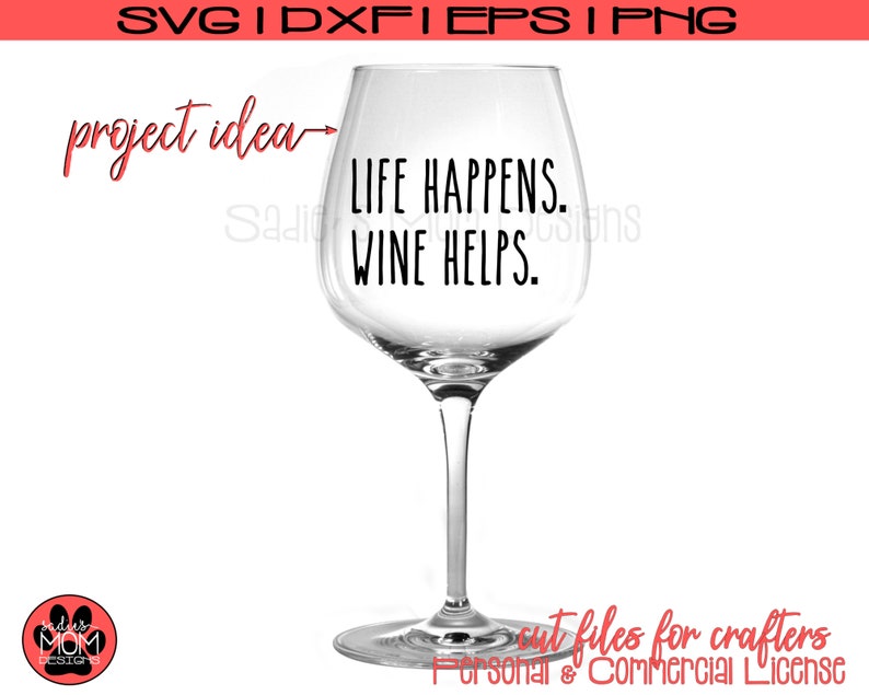 Free Free Life Happens Wine Helps Svg 363 SVG PNG EPS DXF File