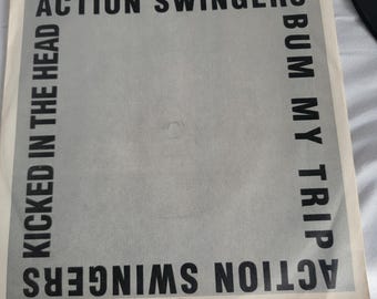 Action Swingers 7"  bum my trip Noiseville records  1989 pussy galore jon spencer
