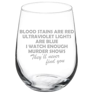 Blood Stains Are Red True Crime Funny Wine Glass Stemless Or Stemmed
