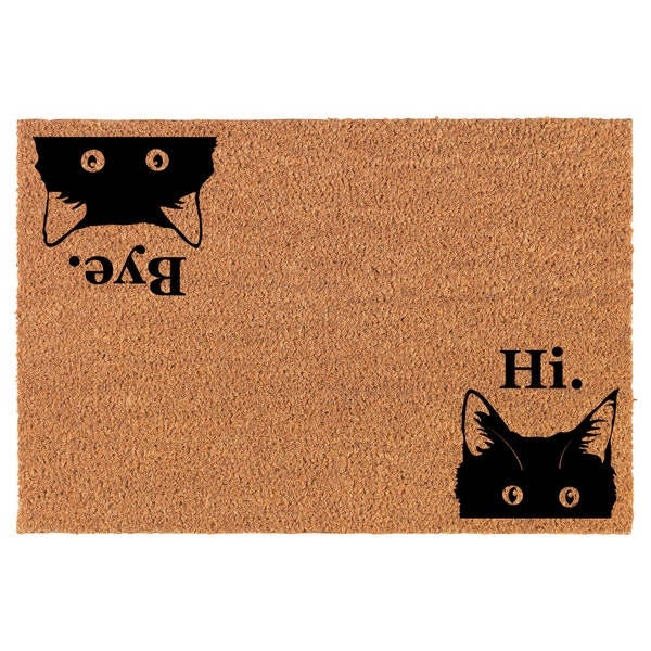 Hi Bye Peeking Cats Funny Coir Doormat Door Mat Entry Mat Housewarming Gift Wedding Gift New Home