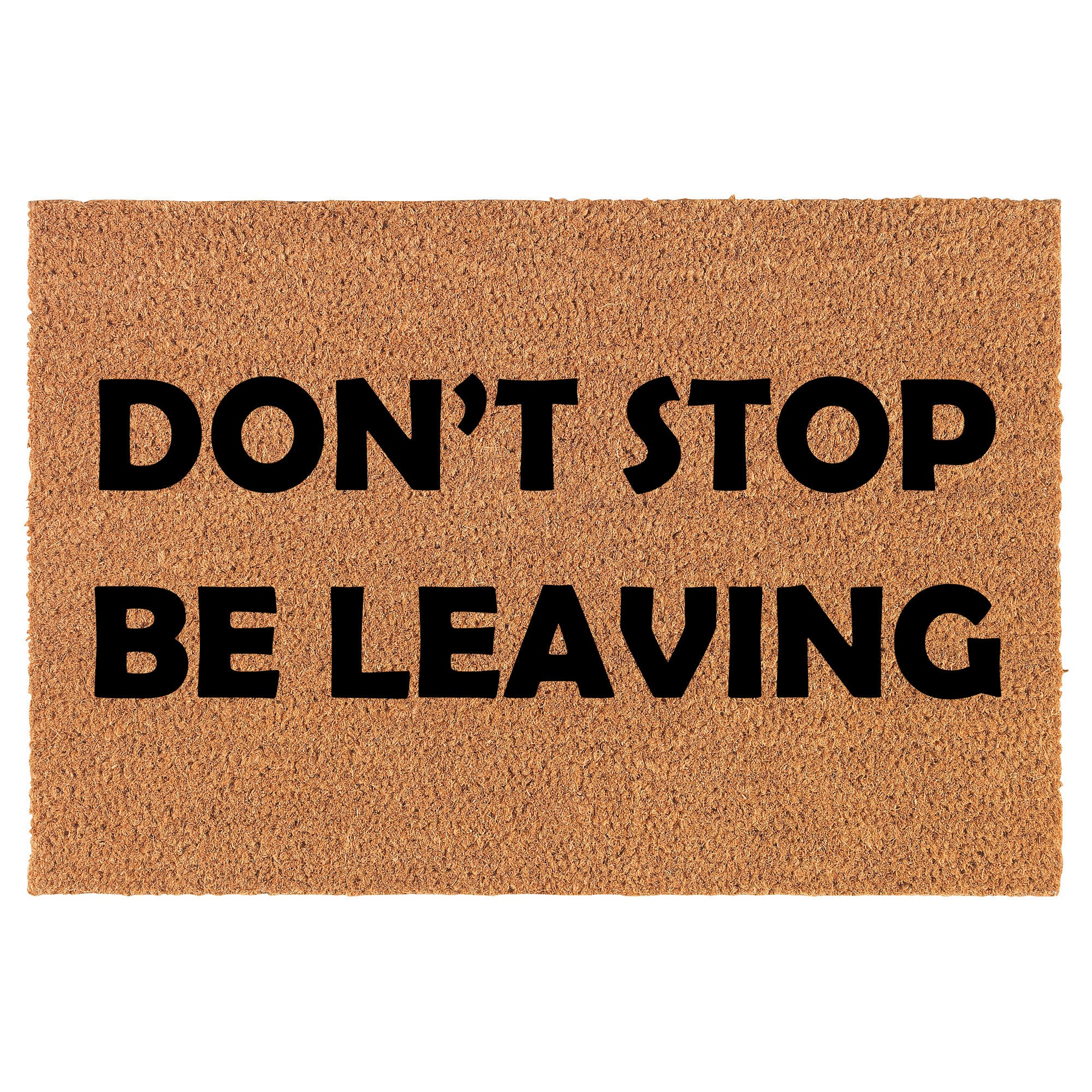 Don't Stop Be Leaving Funny Coir Doormat Door Mat - Etsy Don't Stop Be Leaving Funny Coir Doormat Door Mat - Etsy