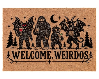 Welcome Weirdos Cryptids Funny Coir Doormat Door Mat Housewarming Gift Newlywed Gift Wedding Gift New Home
