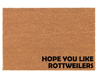 Hope You Like Rottweilers CORNER Funny Coir Doormat Door Mat Housewarming Gift Newlywed Gift Wedding Gift New Home