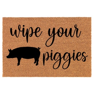 Wipe Your Piggies Funny Pig Coir Doormat Door Mat Entry Mat Housewarming Gift Newlywed Gift Wedding Gift New Home