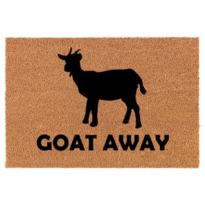 Goat Away Funny Coir Doormat Door Mat Entry Mat Housewarming Gift Wedding Gift New Home