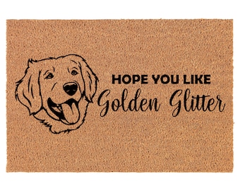 J'espère que vous aimez les paillettes dorées Funny Golden Retriever Coir Paillasson Paillasson Tapis d'entrée Cadeau de pendaison de crémaillère Cadeau de mariage Nouvelle maison