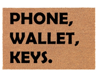 Phone, Wallet, Keys Coir Doormat Door Mat Entry Mat Housewarming Gift Newlywed Gift Wedding Gift New Home