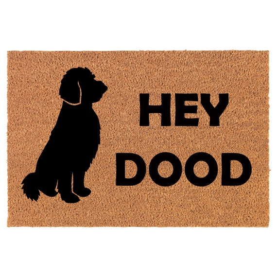 Hey Dood Doodle Dog Funny Coir Doormat Door Mat Housewarming Gift Newlywed Gift Wedding Gift New Home Etsy Canada