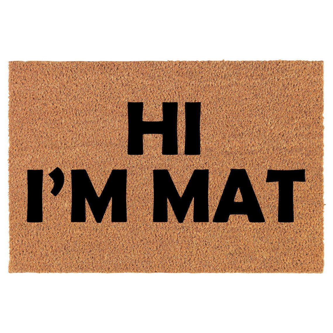 Hi I'm Mat Funny Coir Doormat Door Mat Housewarming Gift Etsy