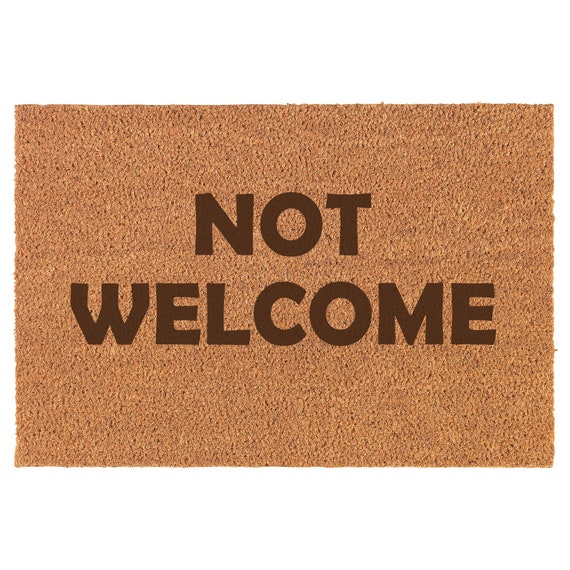 Not Welcome Funny Coir Doormat Door Mat Entry Mat Housewarming Etsy