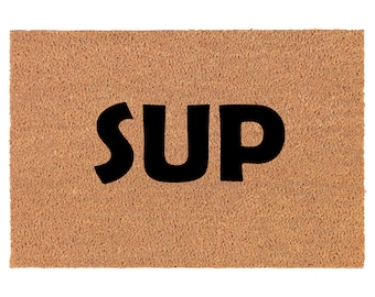 Sup Funny Coir Doormat Porte Mat Housewarming Cadeau cadeau de mariage nouvelle maison