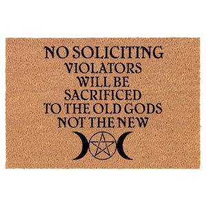 No Soliciting Old Gods Not The New Wiccan Witch Pagan Coir Doormat Door Mat Entry Mat Housewarming Gift Wedding Gift New Home