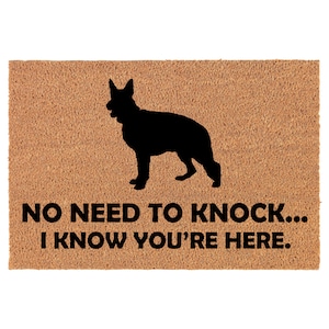 No Need To Knock I Know You Are Here Funny German Shepherd Coir Doormat Door Mat Entry Mat Housewarming Gift Newlywed Wedding Gift New Home
