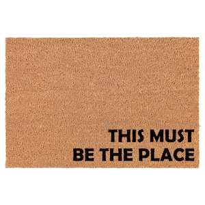 This Must Be The Place CORNER Funny Coir Doormat Door Mat Entry Mat Housewarming Gift Wedding Gift New Home