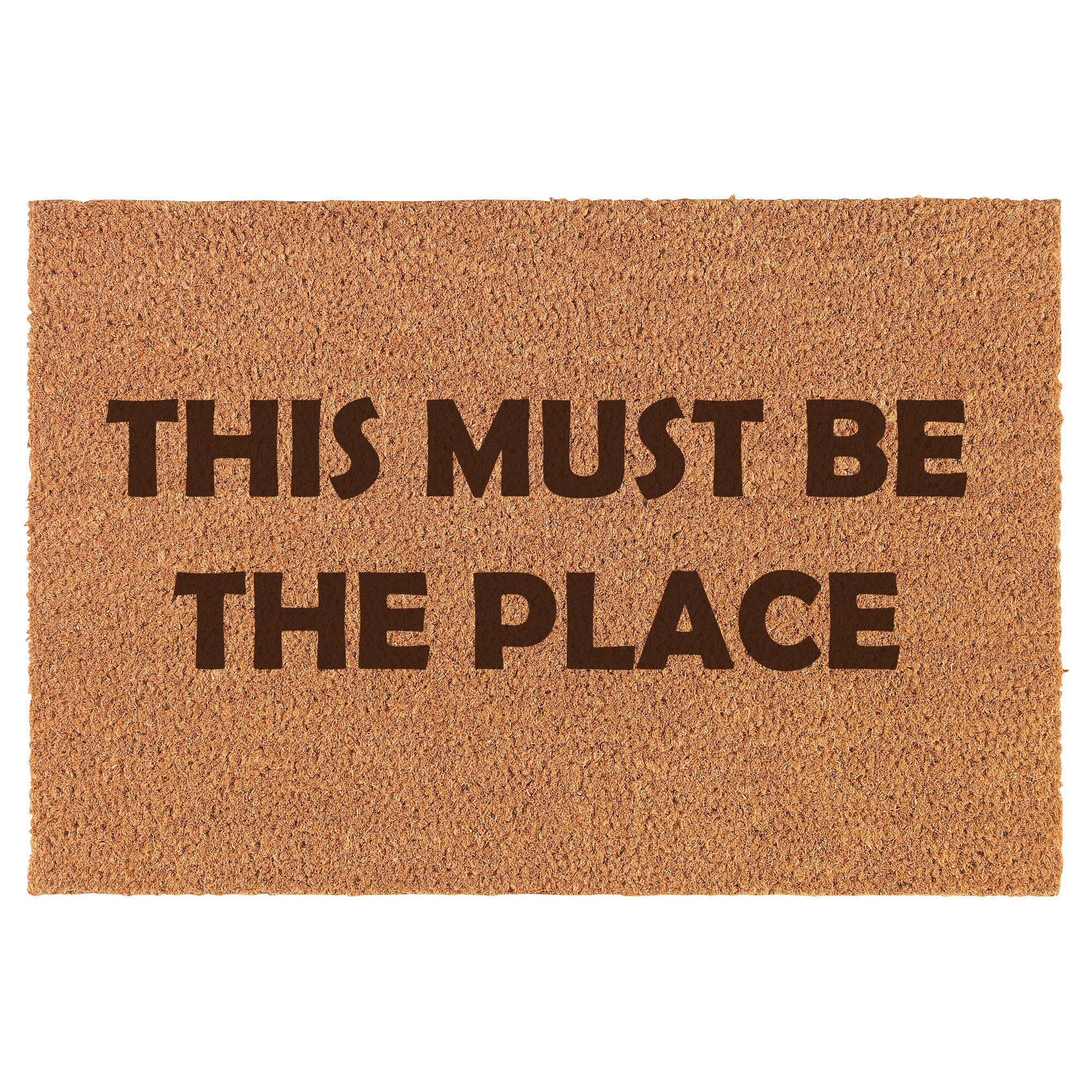 This Must Be The Place Funny Coir Doormat Door Mat | Etsy This Must Be The Place Doormat