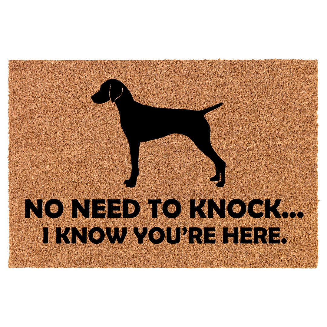 No Need to Knock I Know You Are Here Funny Vizsla Dog Coir Doormat Door