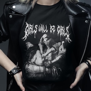 Black Metal Girls Will Be Girls T-shirt: Feminist Artemisia Gentileschi Art