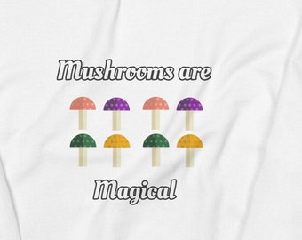 Mushroom sweatshirt, Mushrooms are magical sweatshirt, colorful mystical mushroom Unisex Sweatshirt