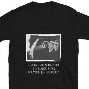 Blues Zitat Gitarre Tshirt, Blues Song waiting to happen, Kurzärmeliges Unisex-T-Shirt