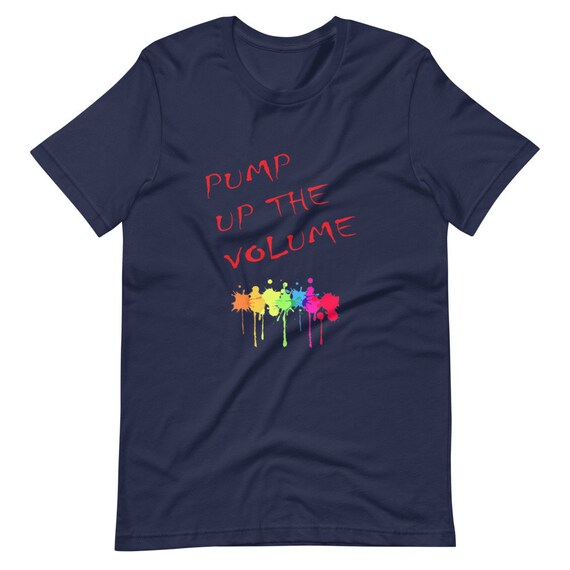 Pump up the Volume Color Shirt, Short-sleeve Unisex T-shirt - Etsy