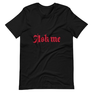 Chiedimi camicia, rompighiaccio, camicia per conversazione, T-shirt unisex a maniche corte
