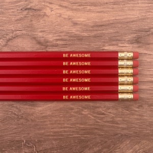 Be Awesome - Motivational Gift Pencil Set - Inspirational Stamped Pencils, Student Gift, Engraved Pencils, Back to School