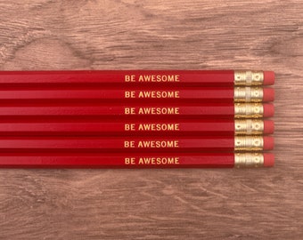 Be Awesome - Motivational Gift Pencil Set - Inspirational Stamped Pencils, Student Gift, Engraved Pencils, Back to School