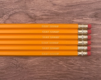 Stay Sharp - Motivational Gift Pencil Set - Inspirational Stamped Pencils, Student Gift, Engraved Pencils, Back to School