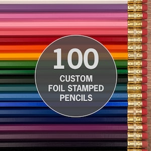 100 Custom Pencils: Bulk Personalized Foil Stamped Pencils