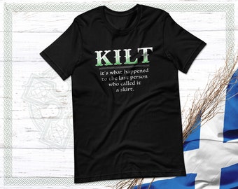 T-shirt drôle de citation de kilt, cadeau écossais, unisexe