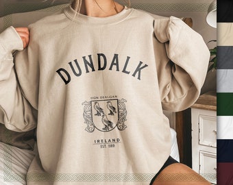 Dundalk Ireland Baggy Sweatshirt, Soft and Comfortable Crewneck Pullover, Celtic Vacation Travel Souvenir