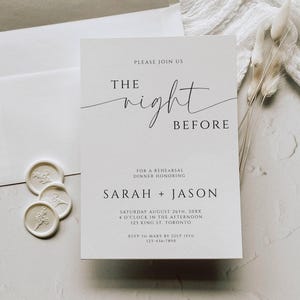 May include: A formal invitation with the text "The Night Before" in elegant script. The invitation includes details for a rehearsal dinner honoring Sarah and Jason, with the date, time, and location. The invitation is accompanied by a white envelope and wax seals.